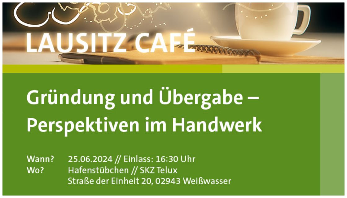 Das Lausitz Café zur Zukunft des Handwerks - jetzt anmelden!